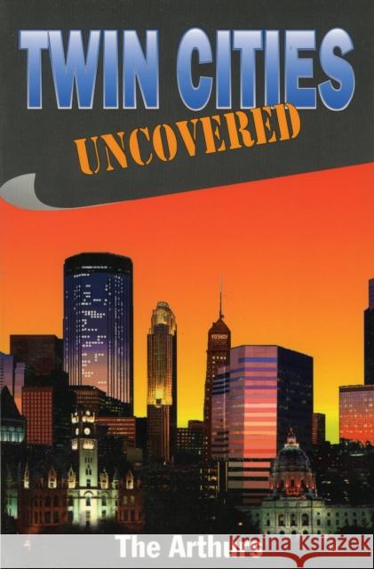 Twin Cities Uncovered