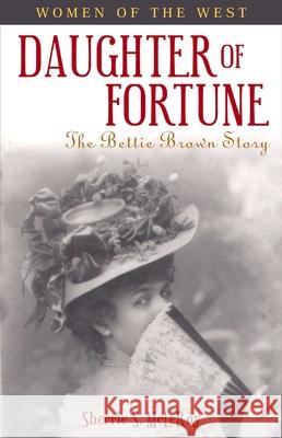 Daughter of Fortune: The Bettie Brown Story