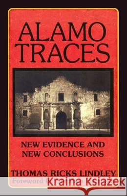 Alamo Traces : New Evidence and New Conclusions