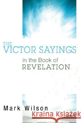 The Victor Sayings in the Book of Revelation