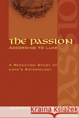 The Passion According to Luke