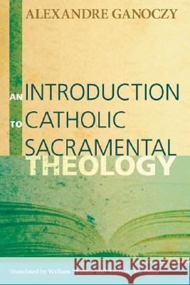 An Introduction to Catholic Sacramental Theology