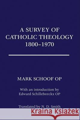 A Survey of Catholic Theology, 1800-1970