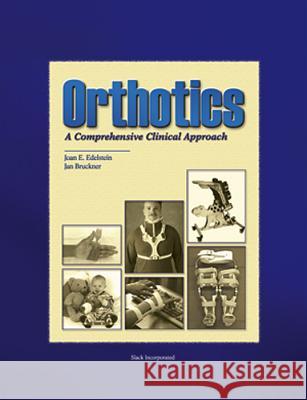 Orthotics : A Comprehensive Clinical Approach
