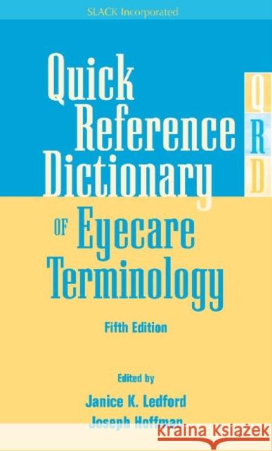 Quick Reference Dictionary of Eyecare Terminology, Fifth Edition