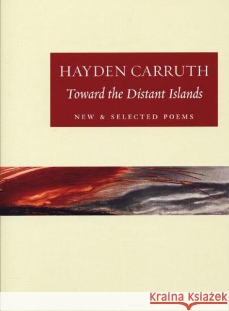 Toward the Distant Islands: New and Selected Poems