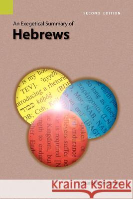 An Exegetical Summary of Hebrews, 2nd Edition