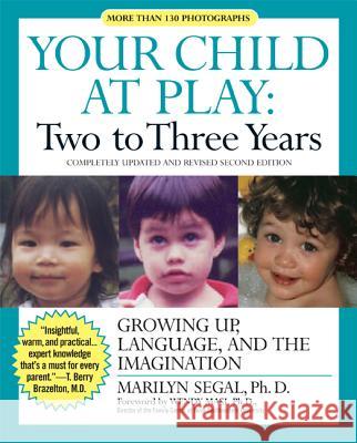 Your Child at Play: Two to Three Years: Growing Up, Language, and the Imagination