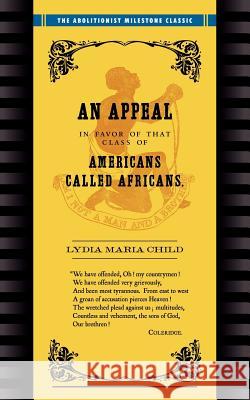 Appeal in Favor of Africans: An Appeal in Favor of Americans Called Africans