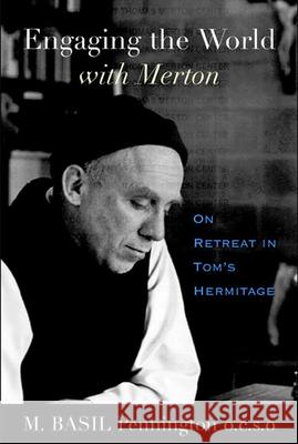 Engaging the World with Merton: On Retreat in Tom's Hermitage