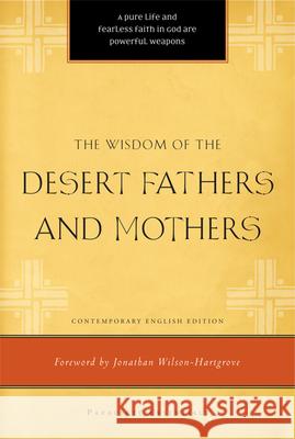 The Wisdom of the Desert Fathers and Mothers