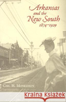 Arkansas and the New South, 1874-1929