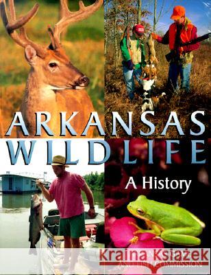 Arkansas Wildlife: A History