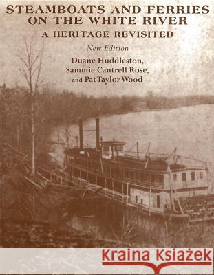 Steamboats and Ferries on the White River: A Hertage Revisited