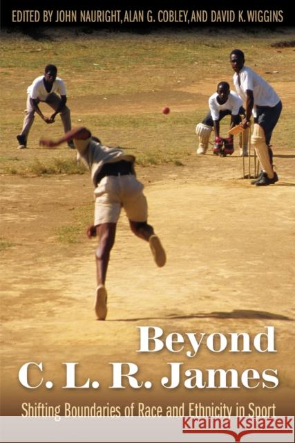 Beyond C. L. R. James: Shifting Boundaries of Race and Ethnicity in Sports