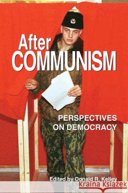 After Communism: Perspectives on Democracy