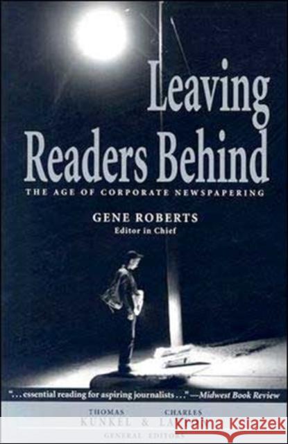 Leaving Readers Behind: The Age of Corporate Newspapering