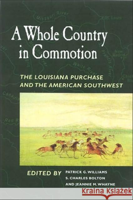 A Whole Country in Commotion: The Louisiana Purchase and the American Southwest