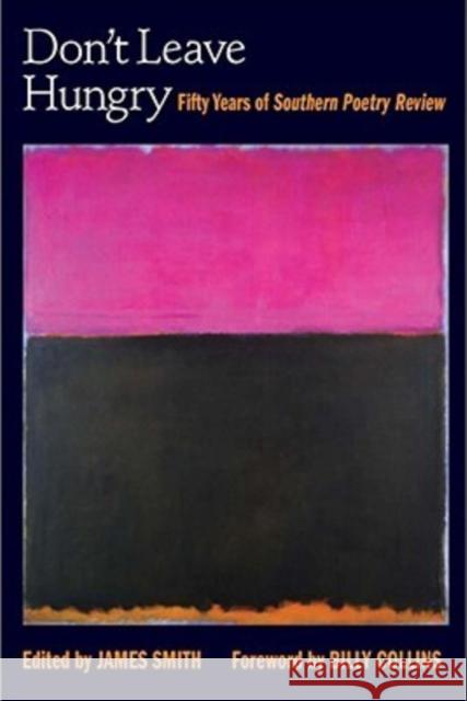 Don't Leave Hungry: Fifty Years of Southern Poetry Review