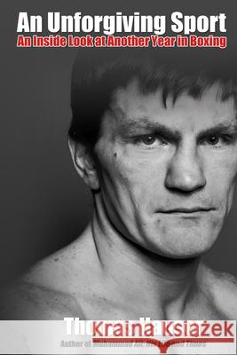 An Unforgiving Sport: An Inside Look at Another Year in Boxing