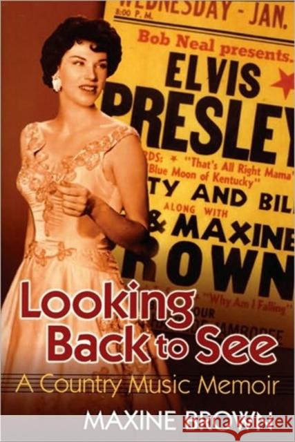 Looking Back to See: A Country Music Memoir