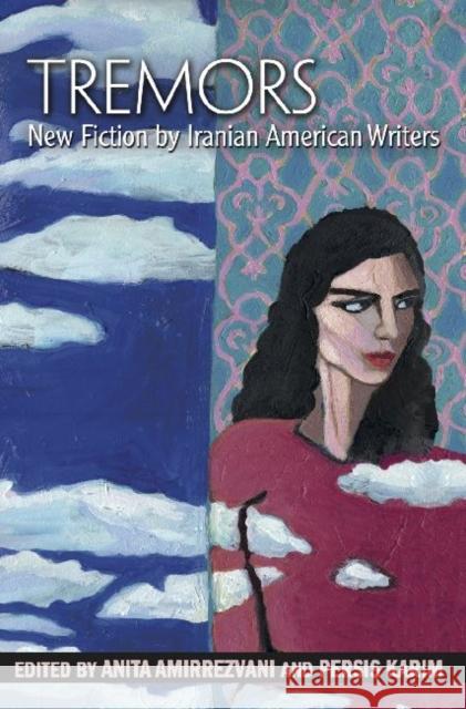 Tremors: New Fiction by Iranian American Writers