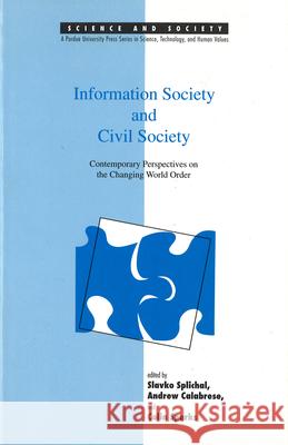 Information Society and Civil Society: Contemporary Perspectives on the Changing World Order