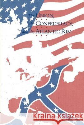 The Union, Confederacy, and Atlantic Rim