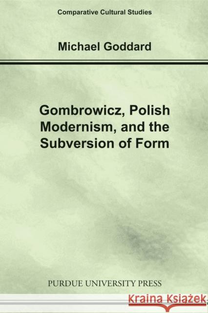 Gombrowicz, Polish Modernism, and the Subversion of Form