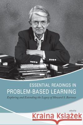 Essential Readings in Problem-Based Learning: Exploring and Extending the Legacy of Howard S. Barrows