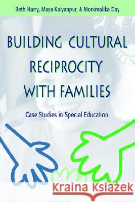 Building Cultural Reciprocity with Families: Case Studies in Special Education