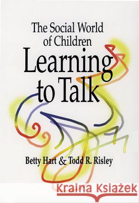 The Social World of Children Learning to Talk