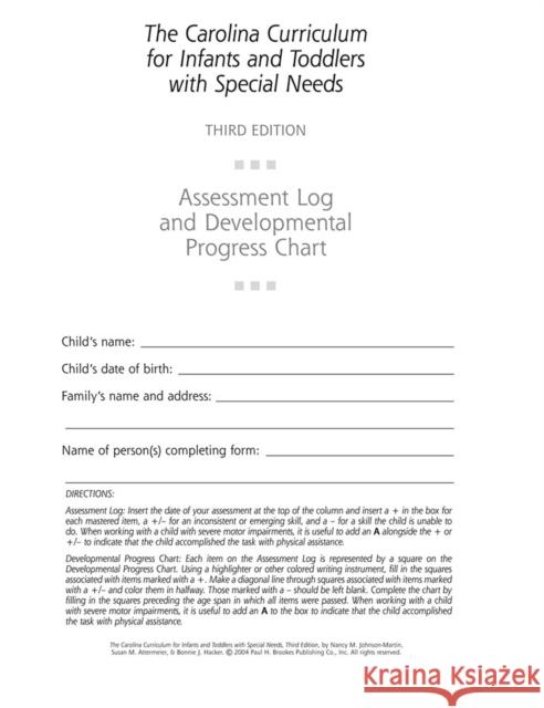 The Carolina Curriculum for Infants and Toddlers with Special Needs (Ccitsn) Assessment Log and Developmental Progress Chart