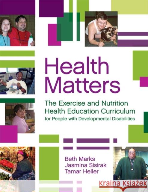 health matters: the exercise and nutrition health education curriculum for people with developmental disabilites 