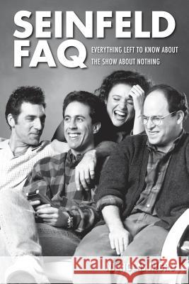 Seinfeld FAQ: Everything Left to Know about the Show about Nothing