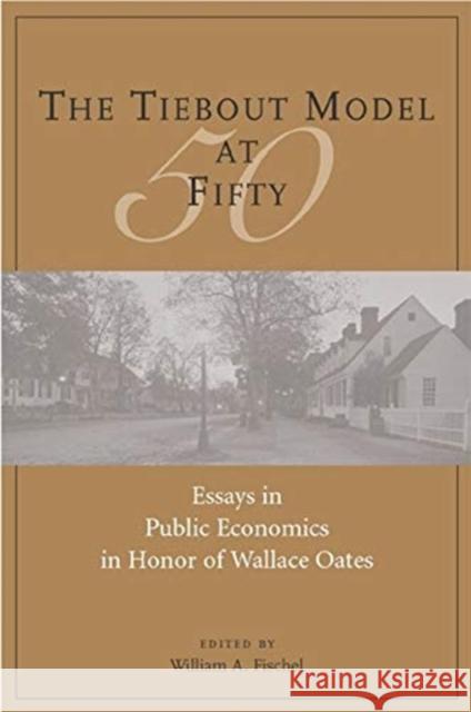The Tiebout Model at Fifty: Essays in Public Economics in Honor of Wallace Oates