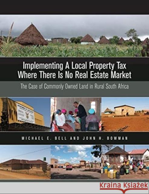 Implementing a Local Property Tax Where There Is No Real Estate Market: The Case of Commonly Owned Land in Rural South Africa