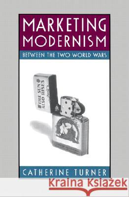 Marketing Modernism Between the Two World Wars