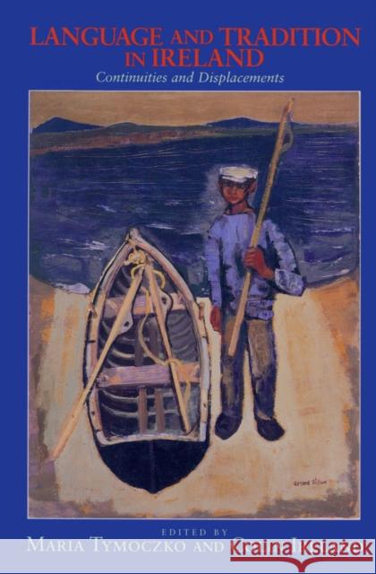 Language and Tradition in Ireland: Continuities and Displacements