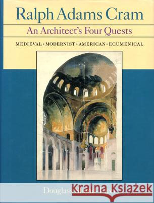 Ralph Adams Cram: An Architect's Four Quests--