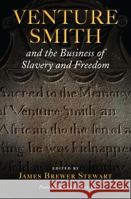 Venture Smith and the Business of Slavery and Freedom
