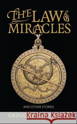 The Law of Miracles: And Other Stories