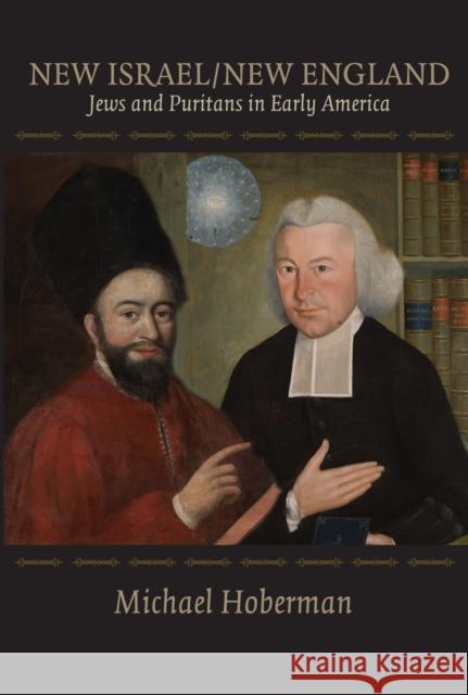 New Israel/New England: Jews and Puritans in Early America