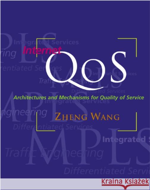 Internet Qos: Architectures and Mechanisms for Quality of Service