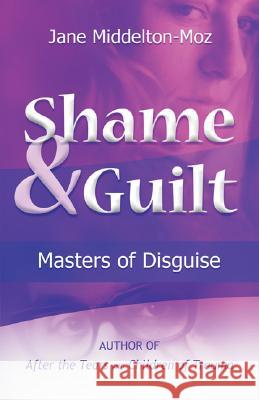 Shame & Guilt: Masters of Disguise