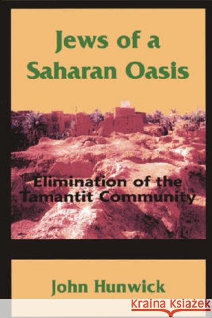 Jews of a Saharan Oasis: Elimination of the Tamantit Community