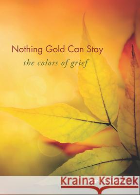 Nothing Gold Can Stay: The Colors of Grief
