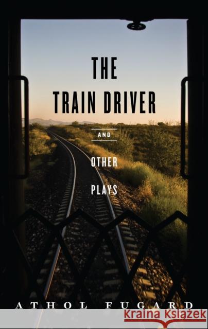 The Train Driver and Other Plays