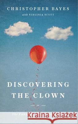 Discovering the Clown, or the Funny Book of Good Acting