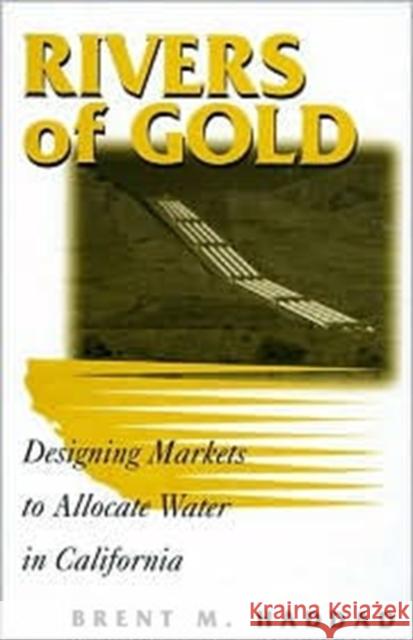 Rivers of Gold: Designing Markets to Allocate Water in California